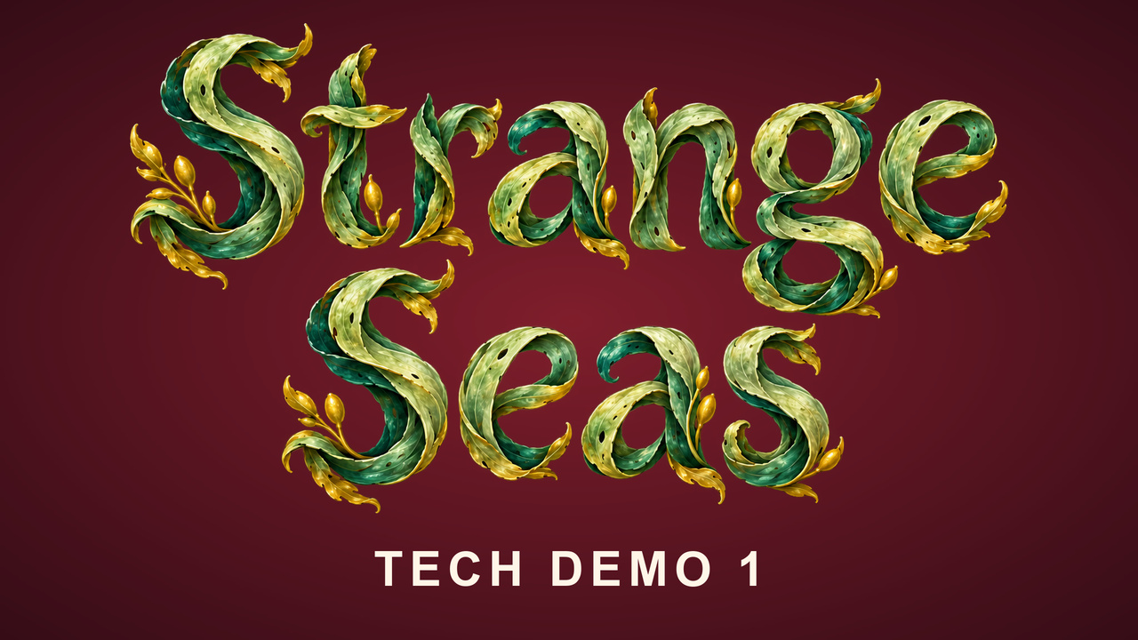 Strange Seas Tech Demo 1